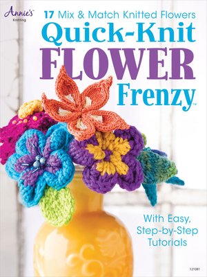 cover image of Quick-Knit Flower Frenzy
